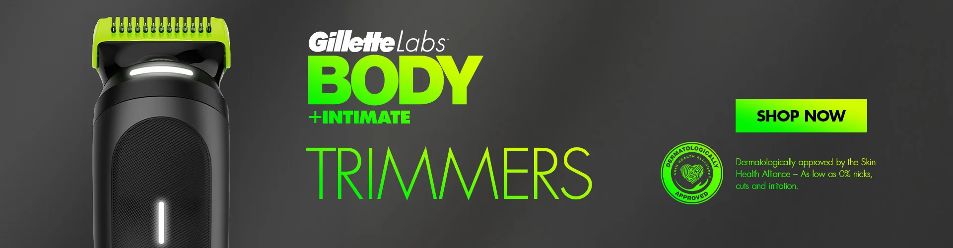 GILLETTE LABS BODY INTIMATE. TRIMMERS. SHOP NOW